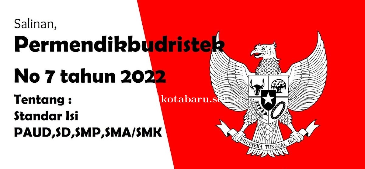 Permendikbudristek Nomor 7 Tahun 2022 tentang Standar Isi pada TK Paud, SD, SMP, SMA & SMK Sederajat